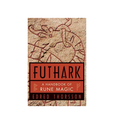 Futhark: A Handbook of Rune Magic 9780877285489