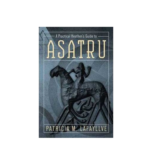 Practical Heathens Guide to Asatru 9780738733876