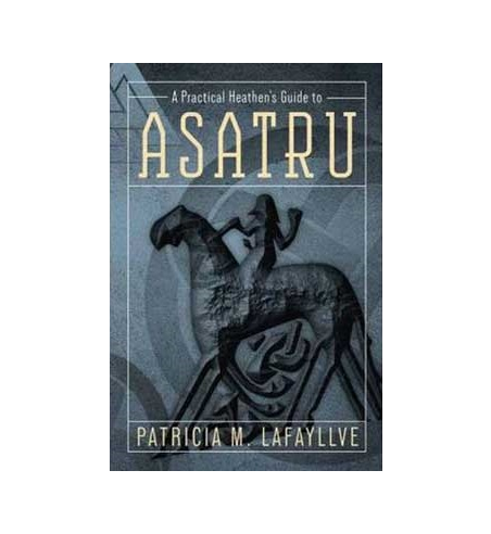 Practical Heathens Guide to Asatru 9780738733876